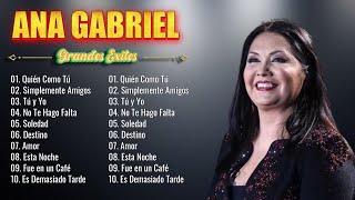 Ana Gabriel Rancheras Puras Mix  Ana Gabriel 40 Grandes Exitos Sus Mejores Canciones [upl. by Neurath793]