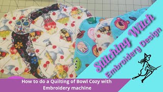 How to make a quilted Bowl Cozy Embroidery Pattern with Embroidery machine DIY [upl. by Hoem]