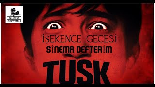 İŞKENCE GECESİ TUSK sinema film dizi filmler shorts [upl. by Conlen]