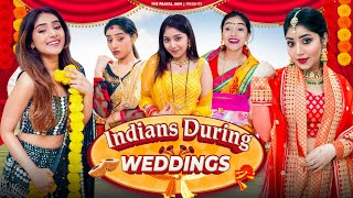 Indians During Weddings  Ft Tena Jaiin  The Paayal Jain [upl. by Rap]