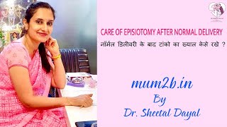 How to Take Care Of Episiotomy After Normal Delivery  Dr Sheetal Dayal [upl. by Jann]