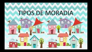 Tipos de moradias [upl. by Ymiaj]