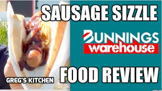 BUNNINGS SAUSAGE SIZZLE FOOD REVIEW  Gregs Kitchen [upl. by Naxor]