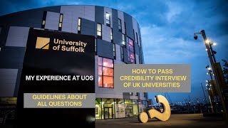 How to pass a credibility InterviewSuffolk university credibility interviewMy Experience at UOS [upl. by Eilsel344]