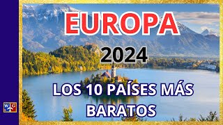 VIAJAR A EUROPA EN 2024 Los 10 PAÍSES MÁS BARATOS para RECORRER [upl. by Talanian]