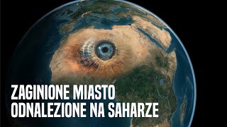 Zaginione Miasto Odnalezione na Saharze [upl. by Lledniuq59]