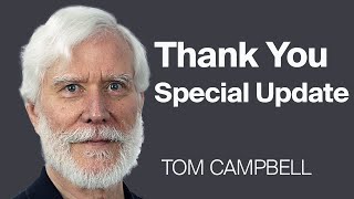 A Special Announcement from Tom Campbell [upl. by Pacifa644]