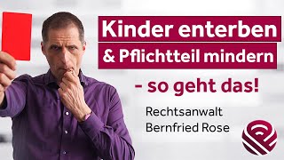 Kinder enterben und Pflichtteil reduzieren  so geht das Fachanwaltskanzlei für Erbrecht [upl. by Derfniw]