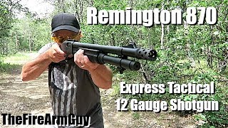 Remington 870 Express Tactical 12 Gauge Shotgun  TheFireArmGuy [upl. by Olga604]