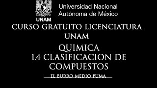 09 CURSO UNAM LICENCIATURA  QUIMICA  14 CLASIFICACION DE COMPUESTOS [upl. by Rozanne]