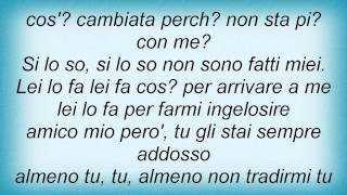 Biagio Antonacci  Almeno Non Tradirmi Tu Lyrics1 [upl. by Farley]