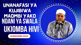 YATAMBUE MANEO AMBAYO NDANI YA SWALA MUUNINI HUKUBALIWA MAOMBI YAKE ANAPOMUOMBA ALLAH SHEKHE NASSOR [upl. by Mercorr]