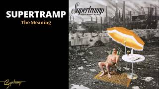 Supertramp  The Meaning Audio [upl. by Lieno930]