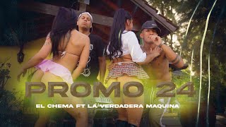 PROMO 24 ❌ El Chema ft La verdadera maquina 2024 rkt [upl. by Marsh]