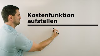 Kostenfunktion aufstellen Anwendungsbeispiel Berufskolleg Wirtschaft Verwaltung Mathevideo [upl. by Eissirk]