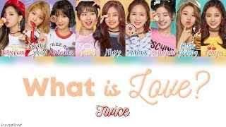 TWICE 트와이스  What is Love HANROMENG Color Coded Lyrics [upl. by Otrebron]