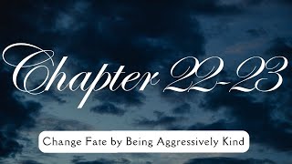 Chapter 2223  Change Fate by being Aggressively Kind [upl. by Molly397]