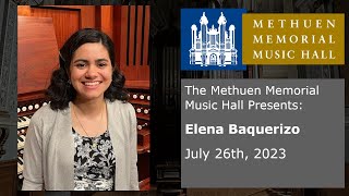 Elena Baquerizo  Organ Concert  July 26 2023 [upl. by Mihar942]