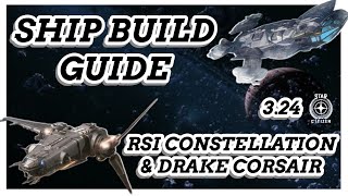 RSI Constellation and Drake Corsair Full Ship Build Guide Star Citizen 324 [upl. by Aernda589]