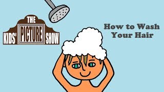 How to Wash Your Hair  The Kids Picture Show Fun amp Educational Learning Video [upl. by Lumbye985]