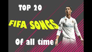 TOP 20 FIFA SONGS OF ALL TIME FIFA 13  FIFA 19 [upl. by Airad]