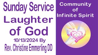 Laughter of God by Rev Christine Emmerling DD 10132024 [upl. by Akem]