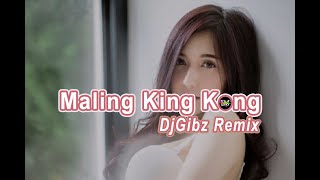 Maling King kong Tekno Remix  Dj Gibz [upl. by Einnor]