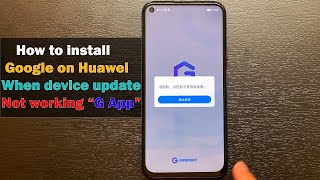 quotG Appquot Not working how to install Google on HUAWEI after device update [upl. by Trah911]