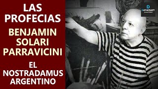 Las profecías de Benjamín Solari Parravicini el Nostradamus argentino [upl. by Eibba335]