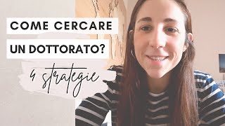 CERCARE UN DOTTORATO PhD 4 strategie per iniziare [upl. by Lanahtan142]