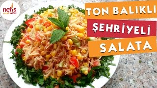 Ton Balıklı Şehriyeli Salata Tarifi [upl. by Hally]