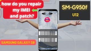 G950f u12 imei repair and patch  samsung S8 imei repair  STATUS NGsamsung imei repair tool [upl. by Reece]