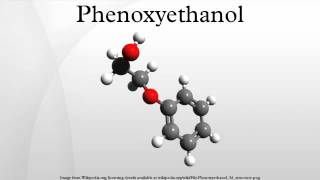 Phenoxyethanol [upl. by Ylac896]