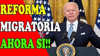 Joe Biden quiere la reforma migratoria ahora si ya [upl. by Constance441]