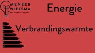 OUDE VERSIE Natuurkunde uitleg Energie 4 Verbrandingswarmte [upl. by Llecrup705]