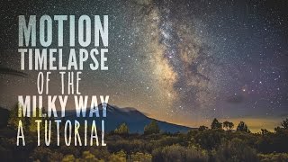 Tutorial Motion Timelapse of the Milky Way with Dynamic Perception Stage One and R [upl. by Tabby]