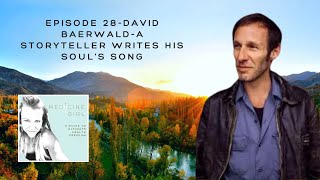 Episode 28David BaerwaldA Storyteller Writes His Souls Song [upl. by Michaeline]