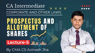 CA Inter  Law  Prospectus and Allotment of Shares  Lecture5  By CMA CS Avinash Jha [upl. by Radbun]