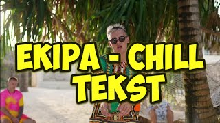 EKIPA  CHILL TEKST [upl. by Noryv]