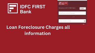 IDFC Bank Loan Foreclosure Charges Complete StepbyStep Guide [upl. by Asselam958]