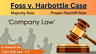 Foss v Harbottle  Majority Rule  Proper Plaintiff Rule  Company Law  Tryst with Law [upl. by Dekow103]