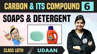 Carbon and Its Compound 06  Soaps and Detergent  Class 10  NCERT  Udaan [upl. by Bruell]