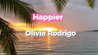 HappierOlivia Rodrigolyrics💗 [upl. by Euqinim]