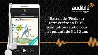 Pieds sur Terre et Tête en lair  extrait Méditation audio  Audible Original [upl. by Alesig838]