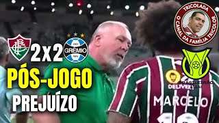 UM BAITA PREJUIZO  PÓSJOGO FLUMINENSE 2X2 GRÊMIO [upl. by Nogas]