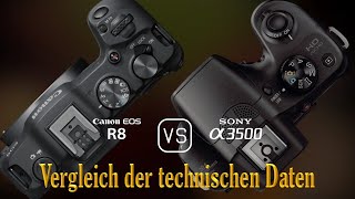 Canon EOS R8 vs Sony A3500 Ein Vergleich der technischen Daten [upl. by Cati803]