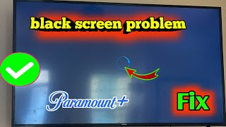 Fix Paramount plus app not working tv Live stream not working Tv black screen problem [upl. by Boak742]