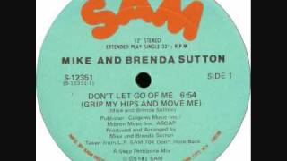 Mike amp Brenda Sutton  Dont Let Go Of Me Grip My Hips And Move Me [upl. by Nnaed]