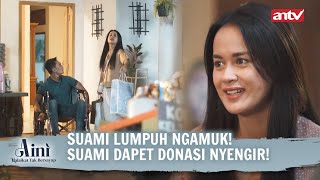 TOBATTT Giliran Dapet Donasi Auto Nyengir Lebar  Aini Malaikat Tak Bersayap ANTV Eps 58 FULL [upl. by Aicnetroh114]