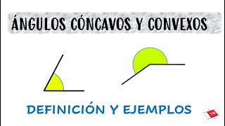 ÁNGULOS CÓNCAVOS Y CONVEXOS  EJEMPLOS [upl. by Suravaj389]